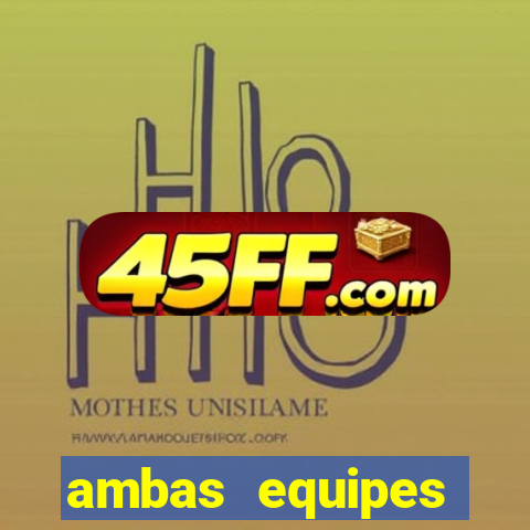 ambas equipes marcam ou mais de 2.5